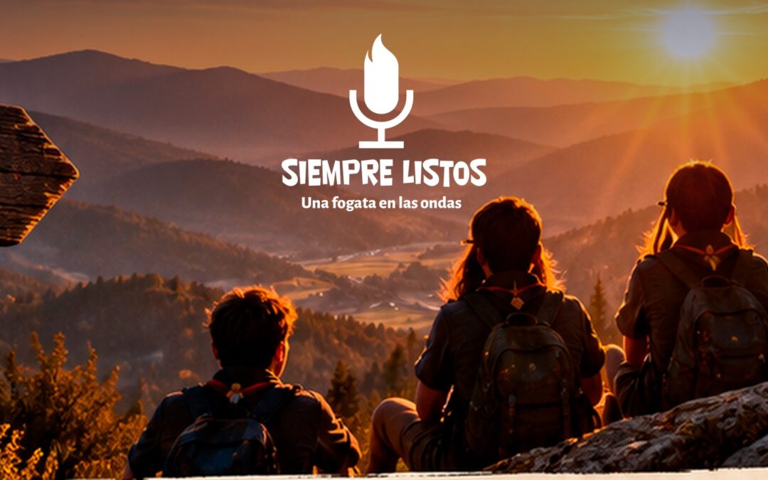 Siempre Listos, una fogata en las ondas: scouts contemplando el atardecer